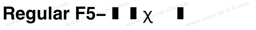 Regular F5字体转换